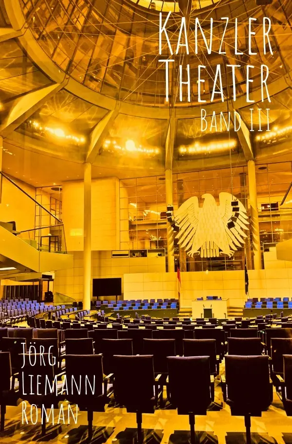 Cover: 9783752944501 | Kanzlertheater - Trilogie / Kanzlertheater | Band III | Jörg Liemann