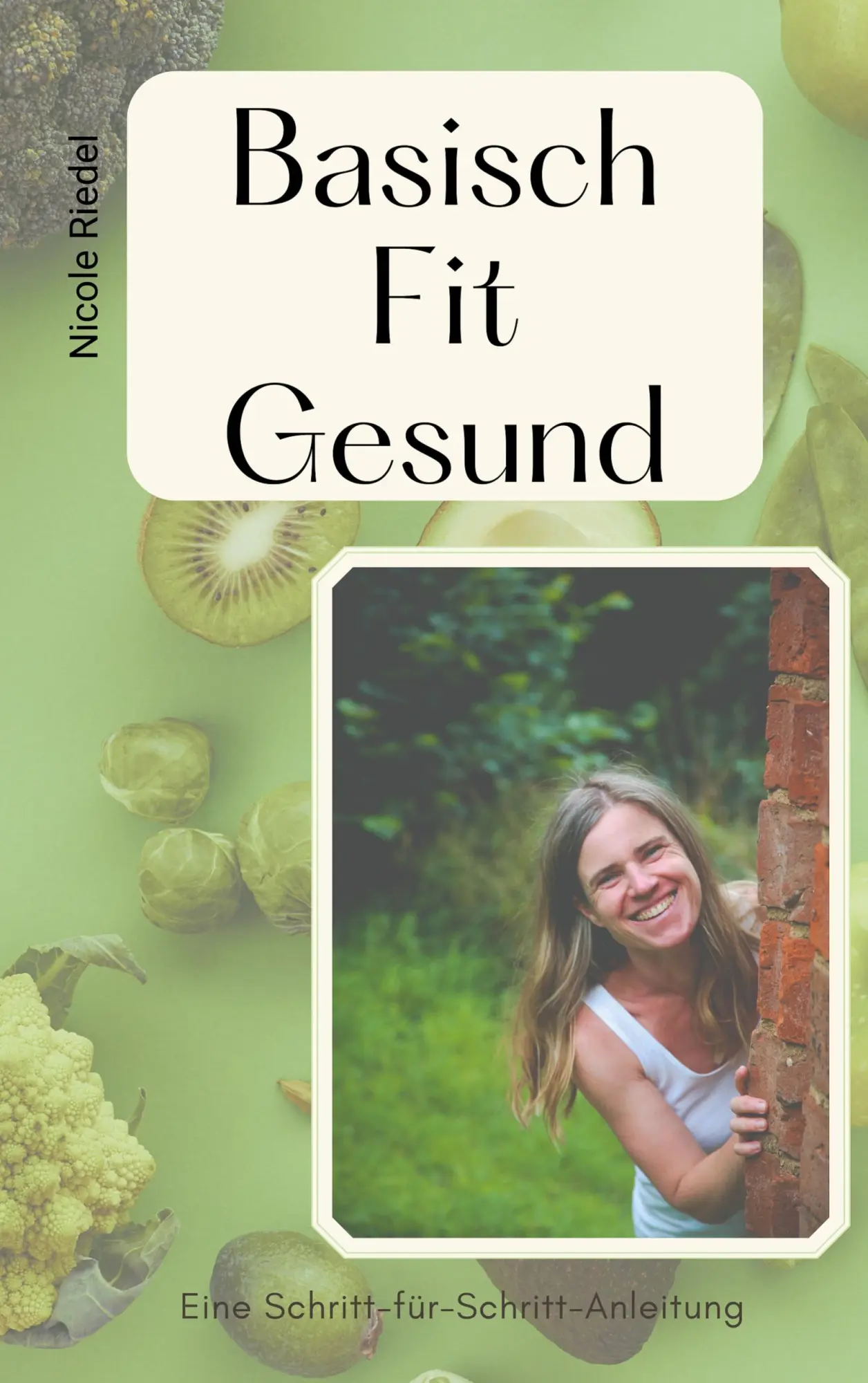 Cover: 9783758364501 | Basisch Fit Gesund | Nicole Riedel | Taschenbuch | 184 S. | Deutsch