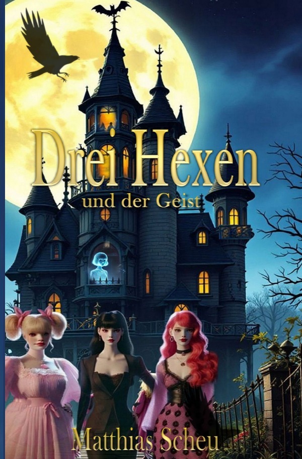 Cover: 9783819054501 | Drei Hexen und der Geist | Matthias Scheu | Taschenbuch | 248 S.