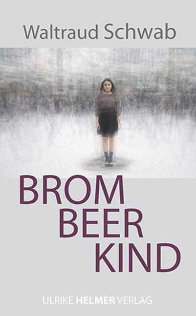 Cover: 9783897414501 | Brombeerkind | Waltraud Schwab | Taschenbuch | 192 S. | Deutsch | 2021