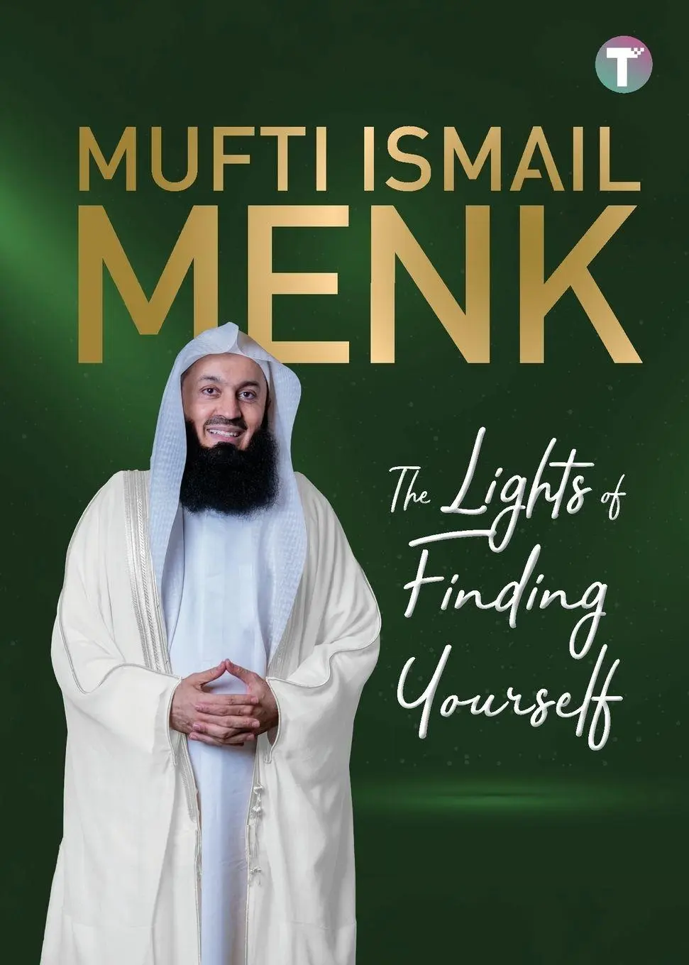 Cover: 9789672844501 | The Lights of Finding Yourself | Mufti Ismail Menk | Taschenbuch