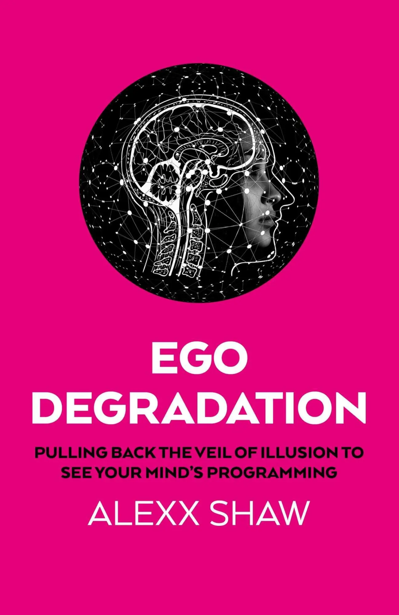 Cover: 9781917704601 | Ego Degradation - Pulling Back the Veil of Illusion to See Your...