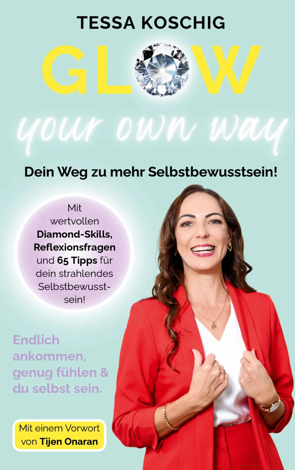 Cover: 9783695134601 | Glow your own way | Dein Weg zu mehr Selbstbewusstsein | Tessa Koschig