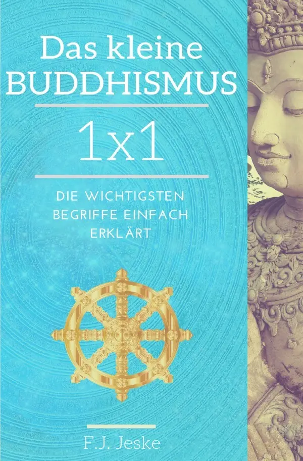 Cover: 9783746784601 | Das kleine Buddhismus 1x1 | F. J. Jeske | Taschenbuch | 68 S. | 2018