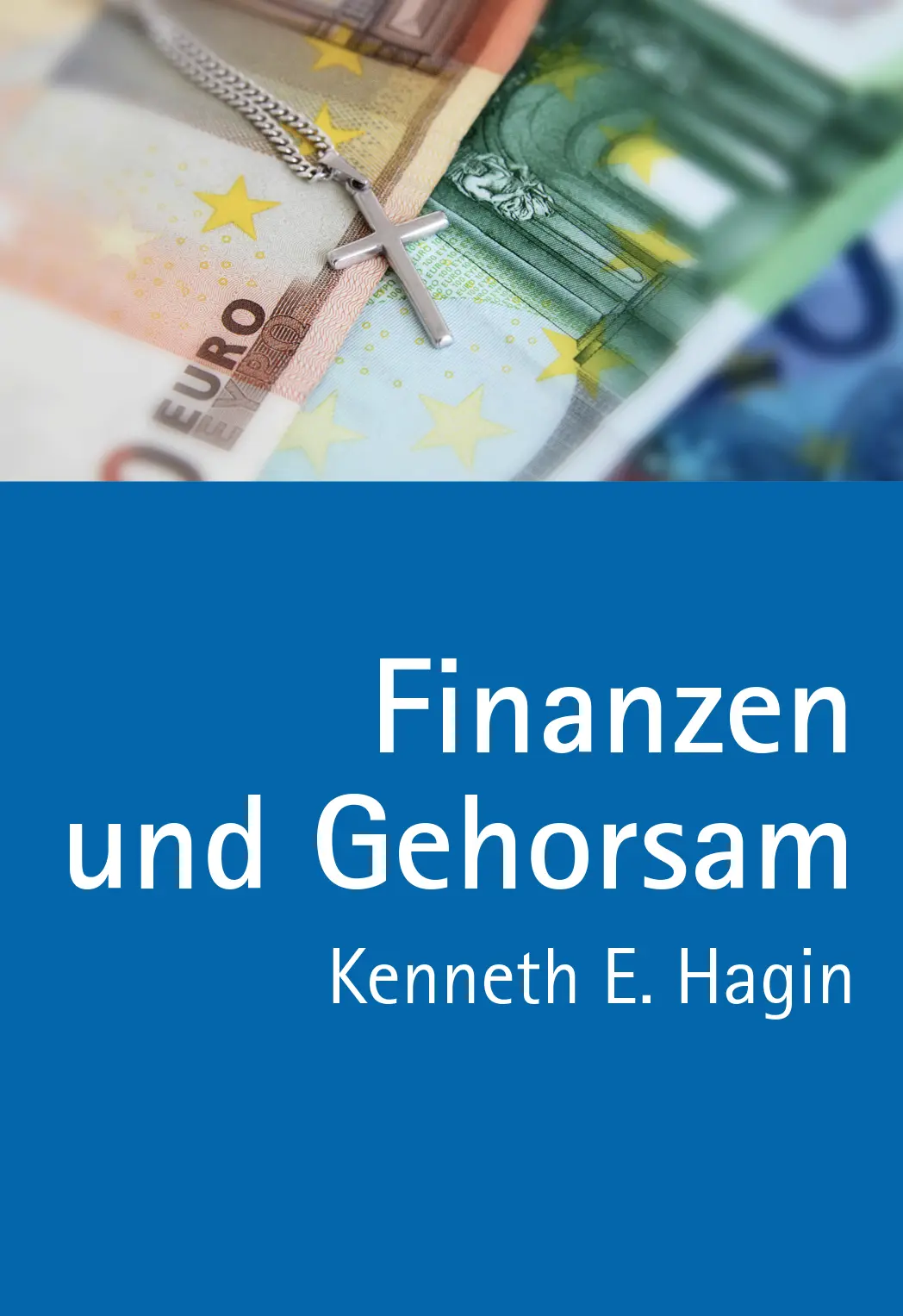 Cover: 9783924054601 | Finanzen und Gehorsam | Kenneth E. Hagin | Buch | Buch