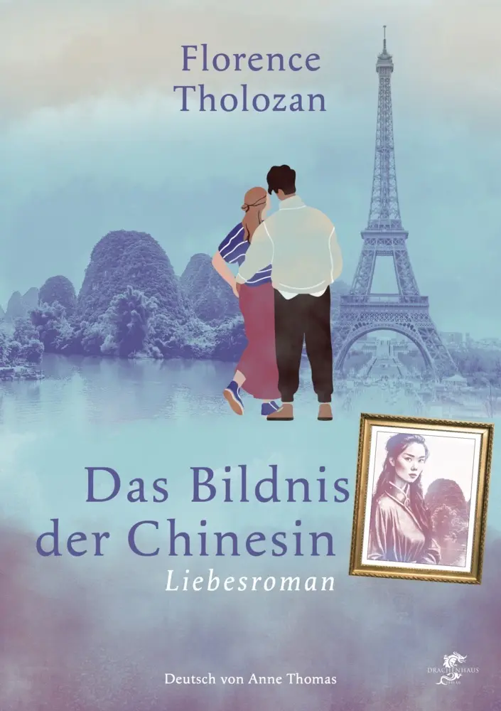 Cover: 9783943314601 | Das Bildnis der Chinesin | Liebesroman | Florence Tholozan | Buch