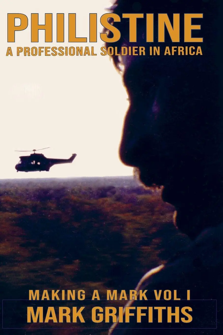 Cover: 9781919534701 | Philistine | A professional Soldier in Africa | Mark Griffiths | Buch