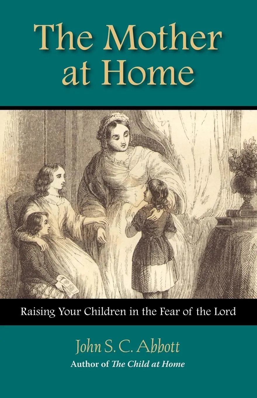 Cover: 9781932474701 | The Mother at Home | John Stevens Cabot Abbott | Taschenbuch | 2005