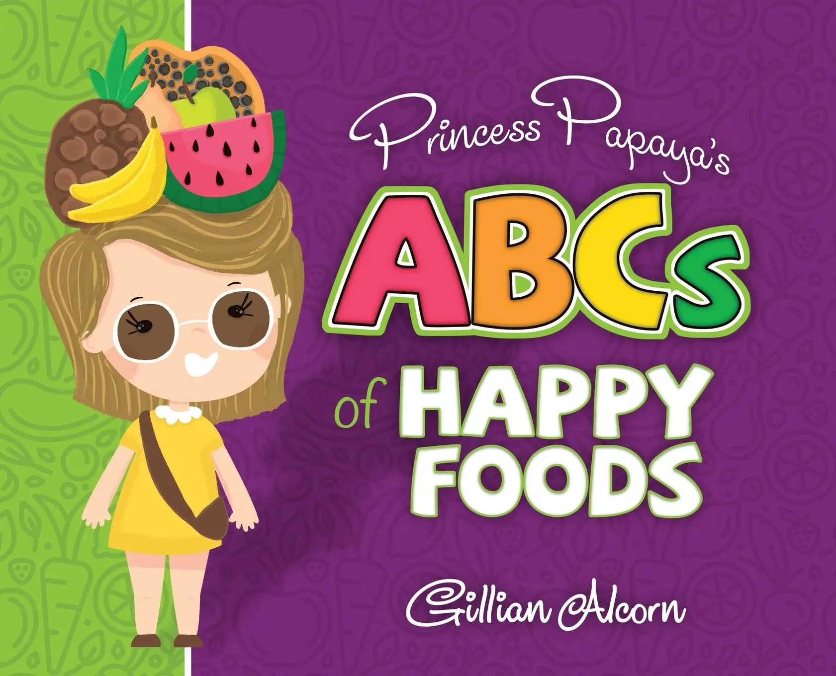 Cover: 9781999424701 | Princess Papaya's ABCs of Happy Foods | Gillian Alcorn | Buch | 2018