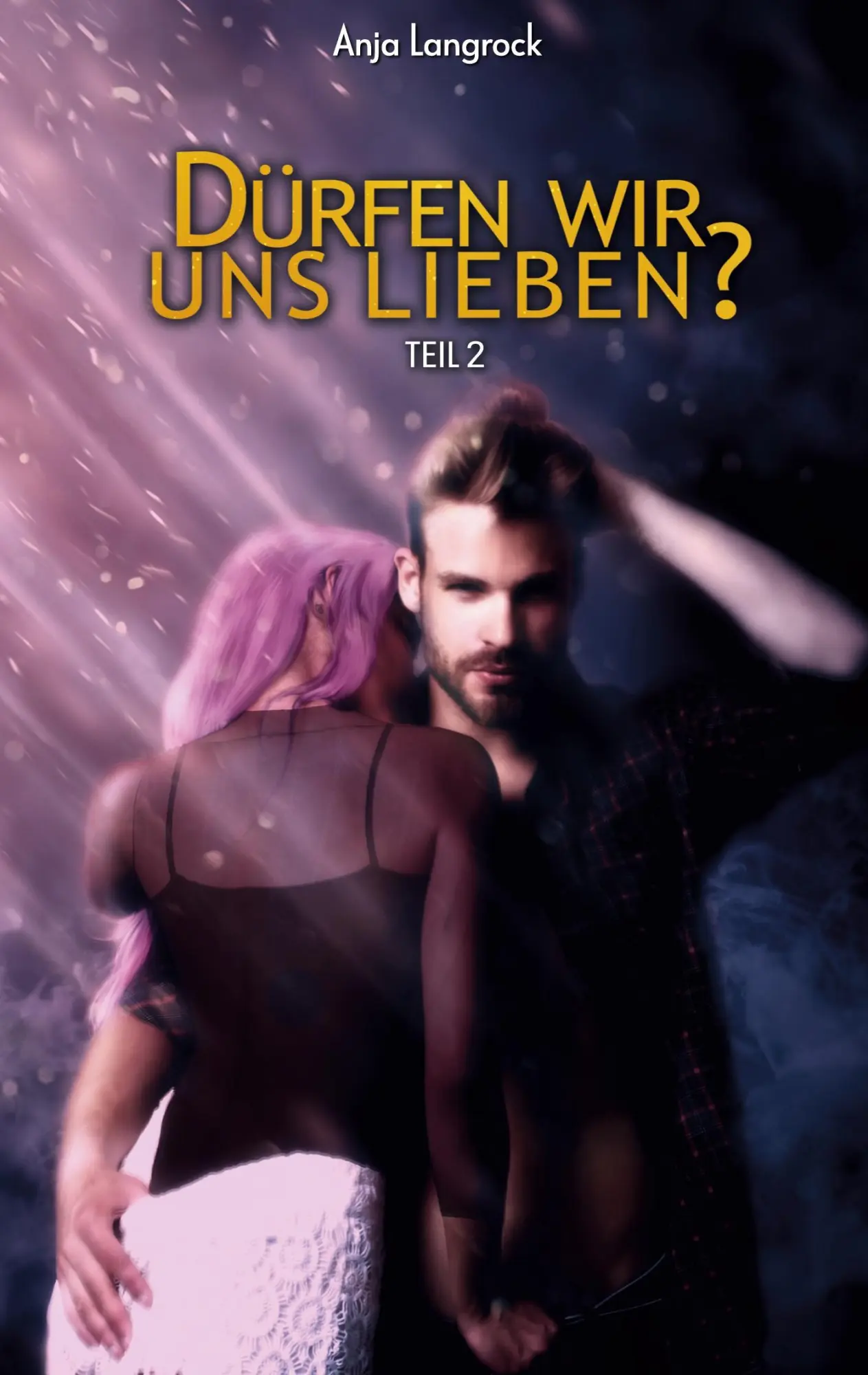 Cover: 9783753464701 | Dürfen wir uns lieben? | Teil 2 | Anja Langrock | Taschenbuch | 252 S.