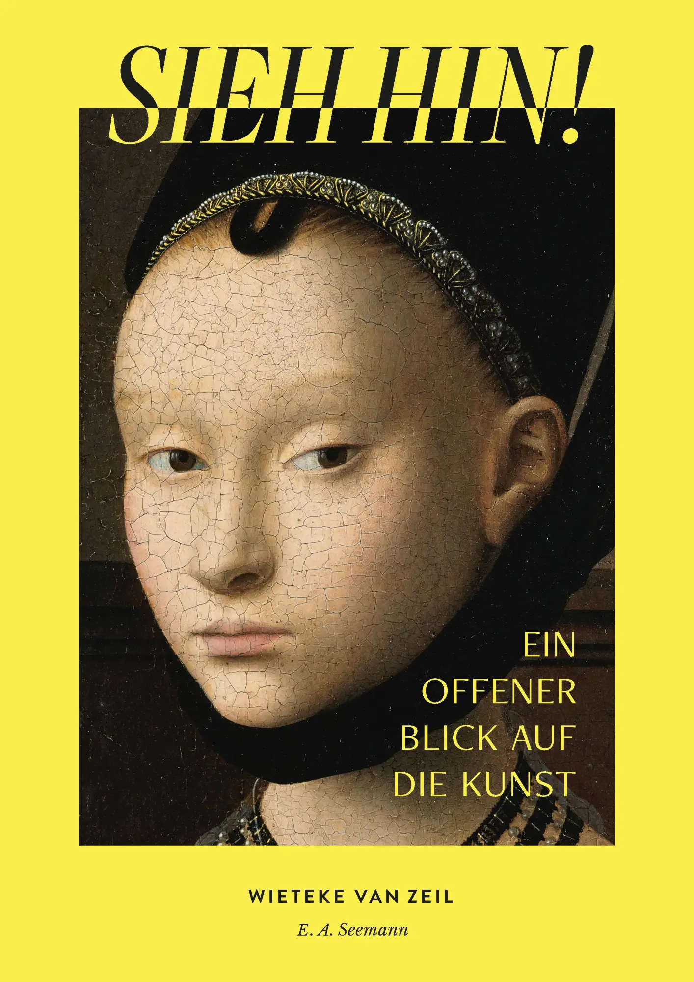 Cover: 9783865024701 | Sieh hin! | Ein offener Blick auf die Kunst | Wieteke van Zeil | Buch