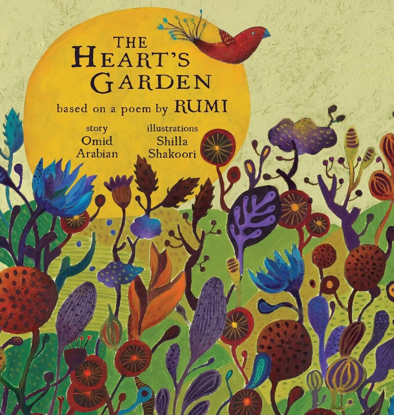 Cover: 9780692514801 | The Heart's Garden | based on a poem by RUMI | Omid Arabian | Buch