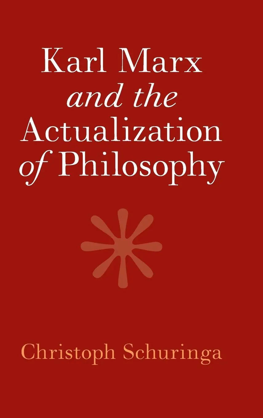 Cover: 9781009304801 | Karl Marx and the Actualization of Philosophy | Christoph Schuringa