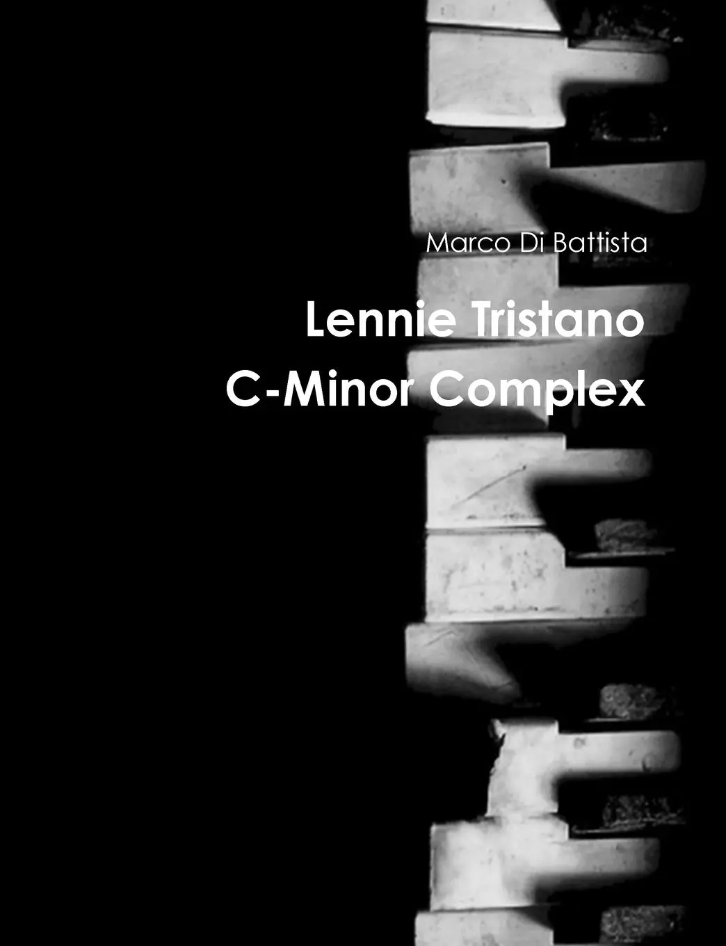 Cover: 9781291084801 | Lennie Tristano C-Minor Complex | Marco Di Battista | Taschenbuch