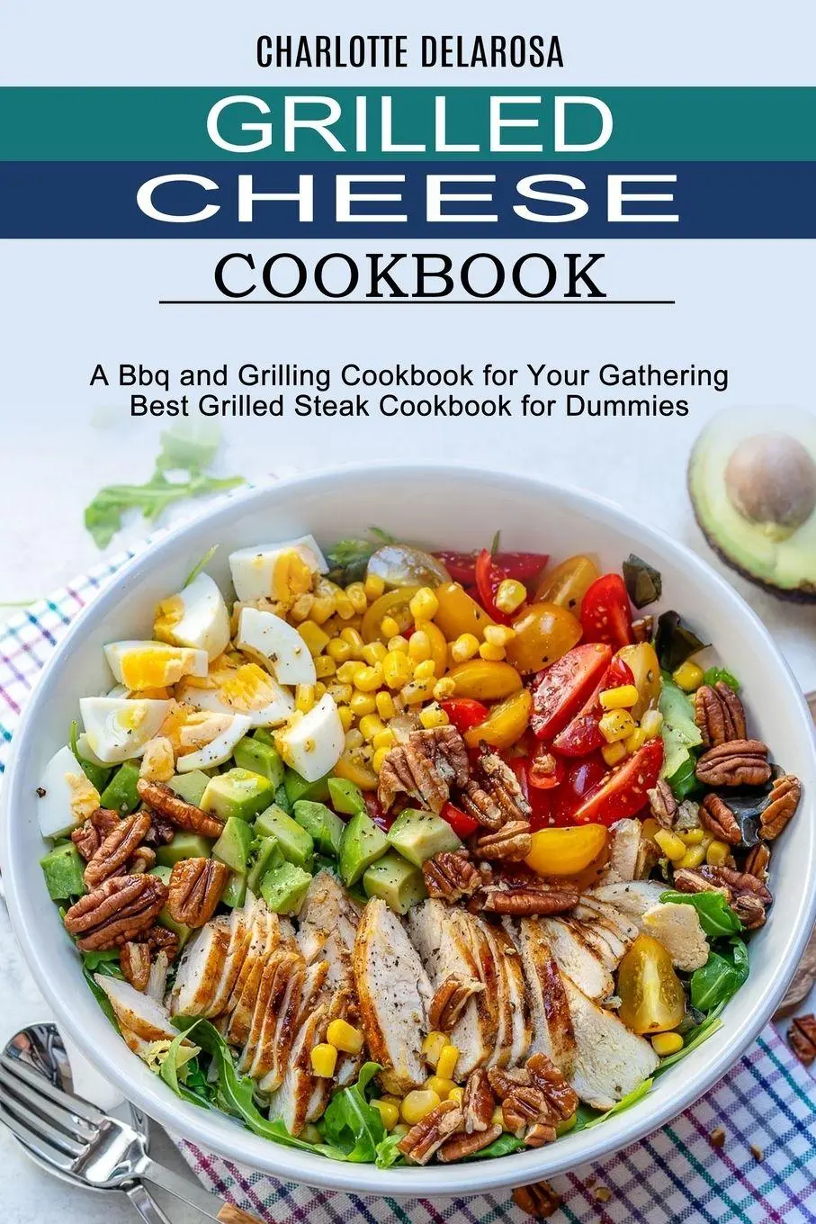 Cover: 9781990334801 | Grilled Cheese Cookbook | Charlotte Delarosa | Taschenbuch | Englisch
