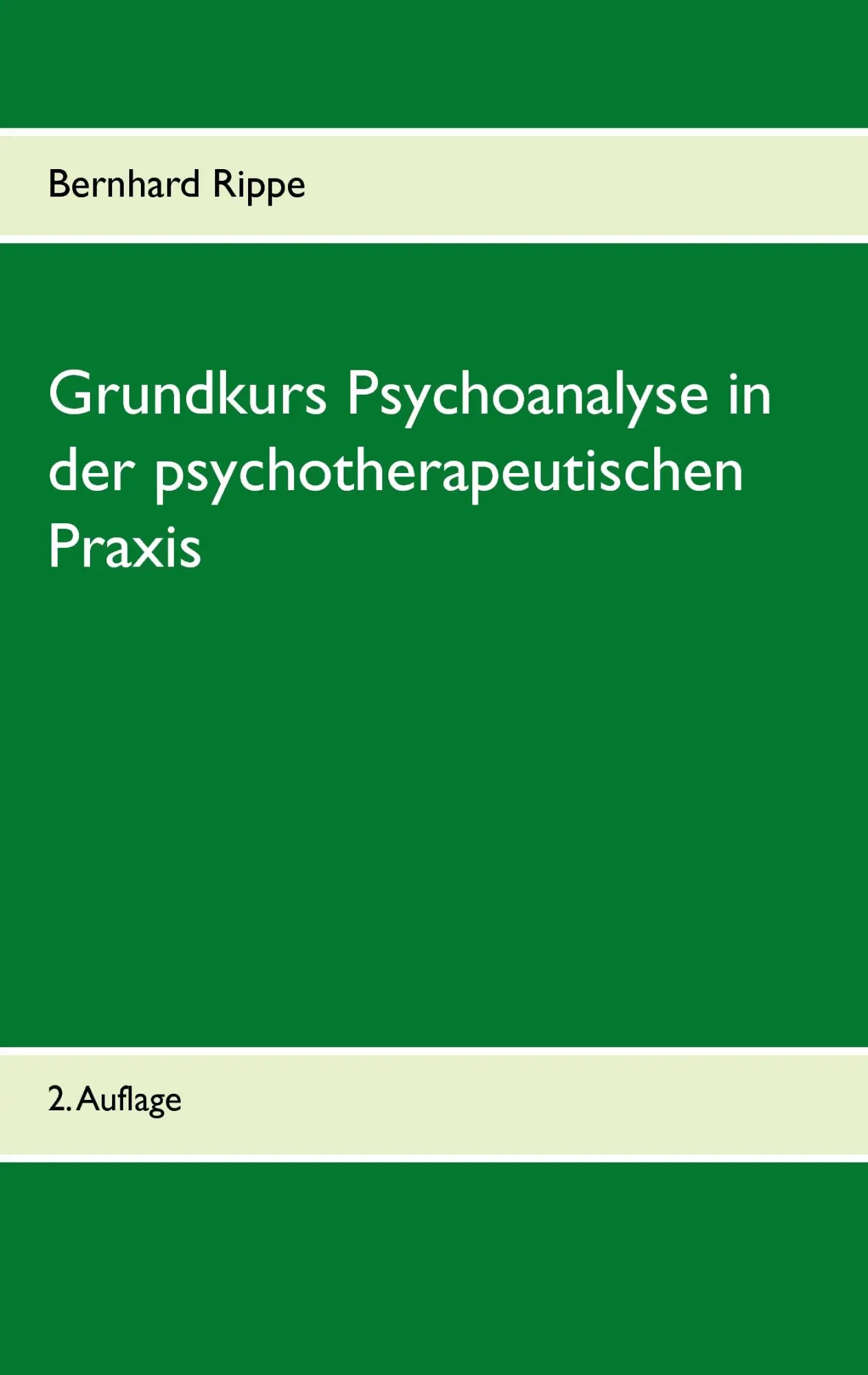 Cover: 9783732284801 | Grundkurs Psychoanalyse in der psychotherapeutischen Praxis | Rippe