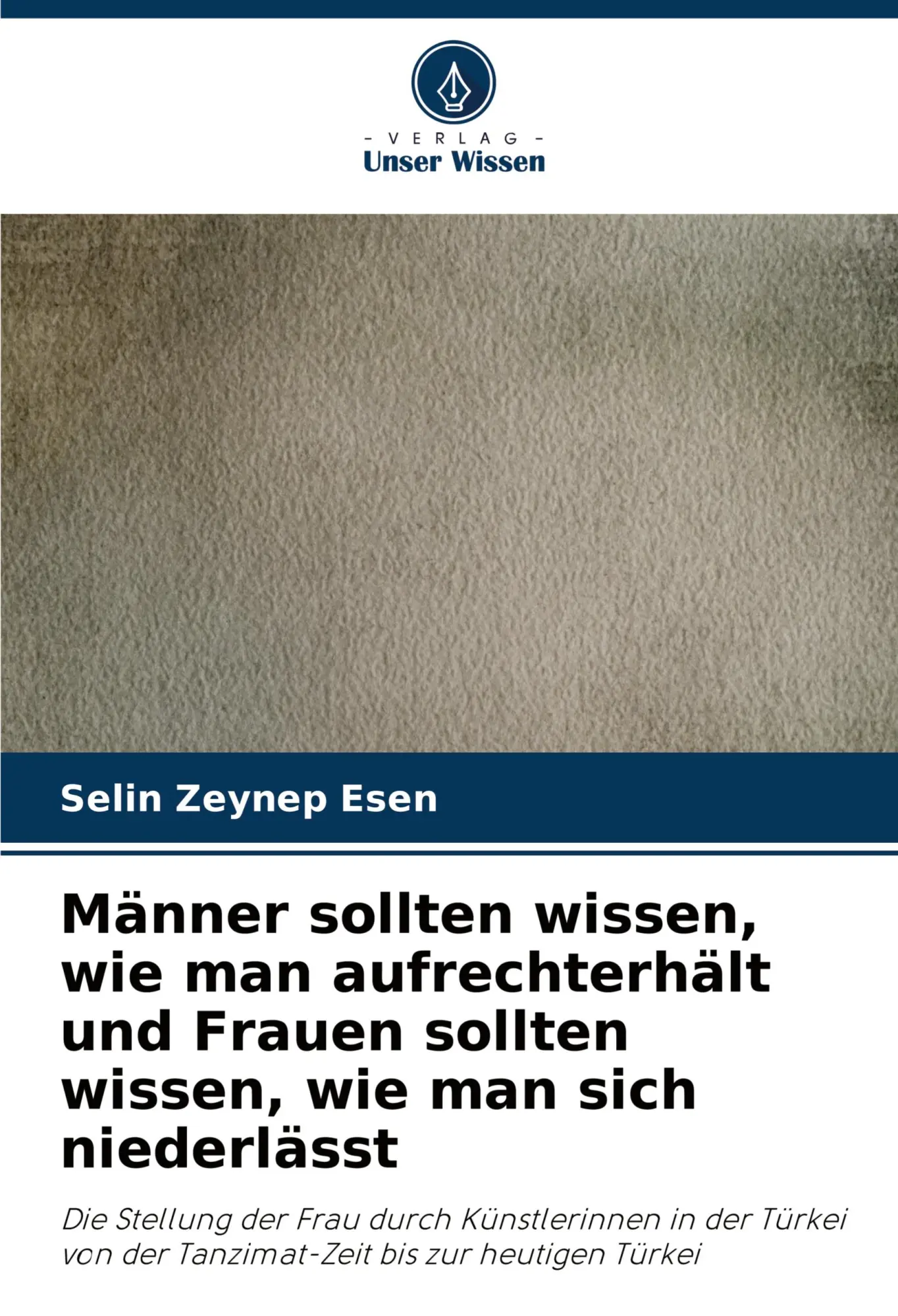 Cover: 9786207354801 | Männer sollten wissen, wie man aufrechterhält und Frauen sollten...
