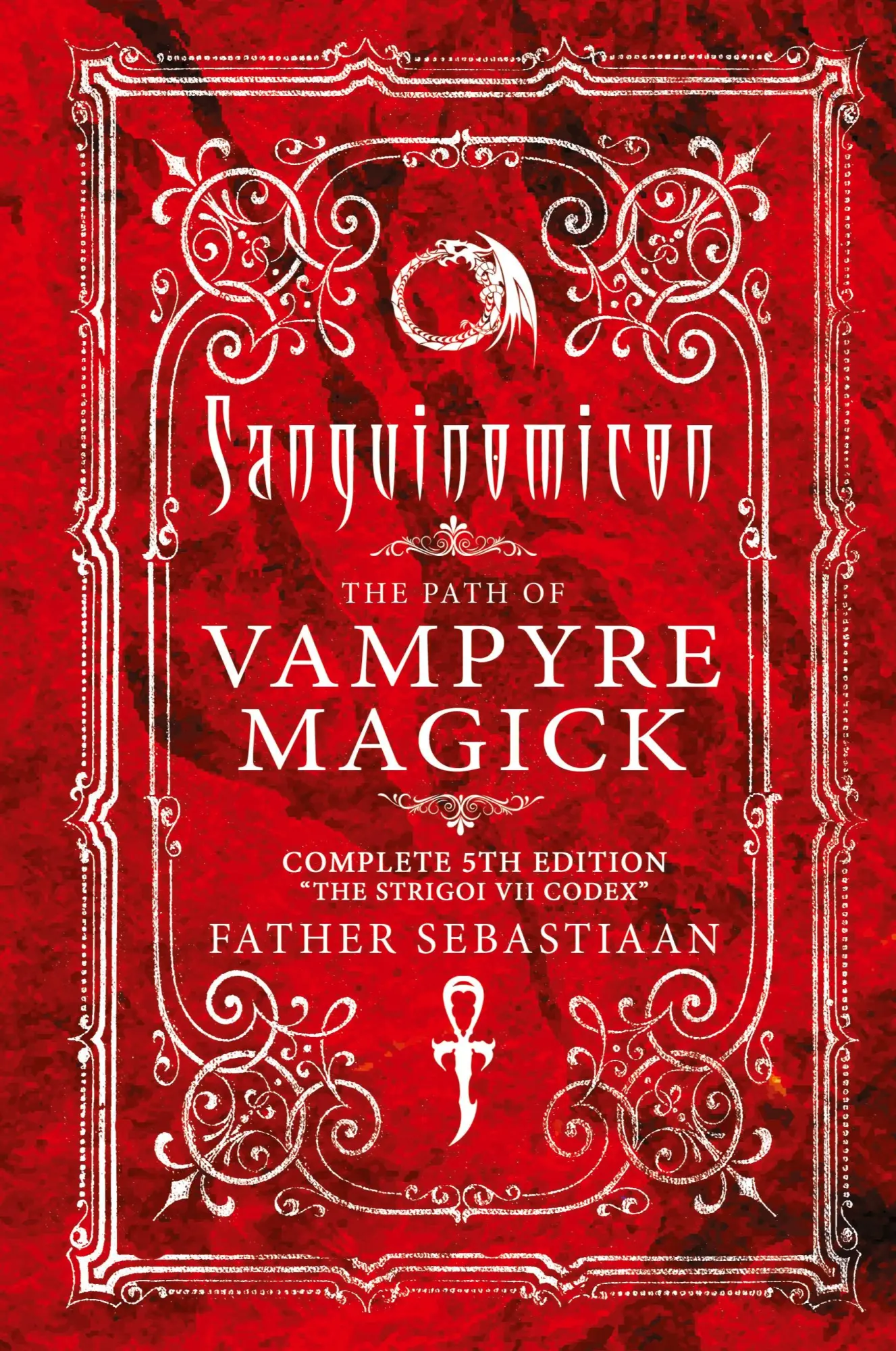 Cover: 9798990244801 | Sanguinomicon | The Path of Vampyre Magick | Father Sebastiaan (u. a.)