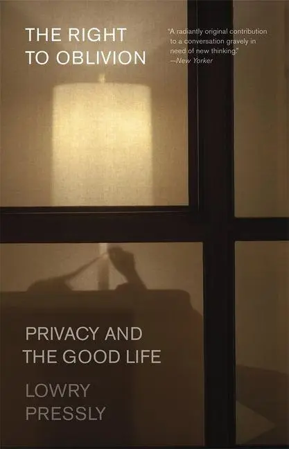 Cover: 9780674304901 | The Right to Oblivion | Privacy and the Good Life | Lowry Pressly