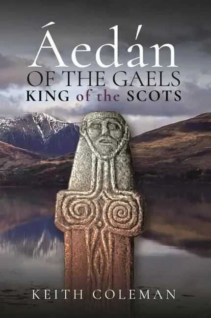 Cover: 9781526794901 | Áedán of the Gaels | King of the Scots | Keith Coleman | Buch | 2022
