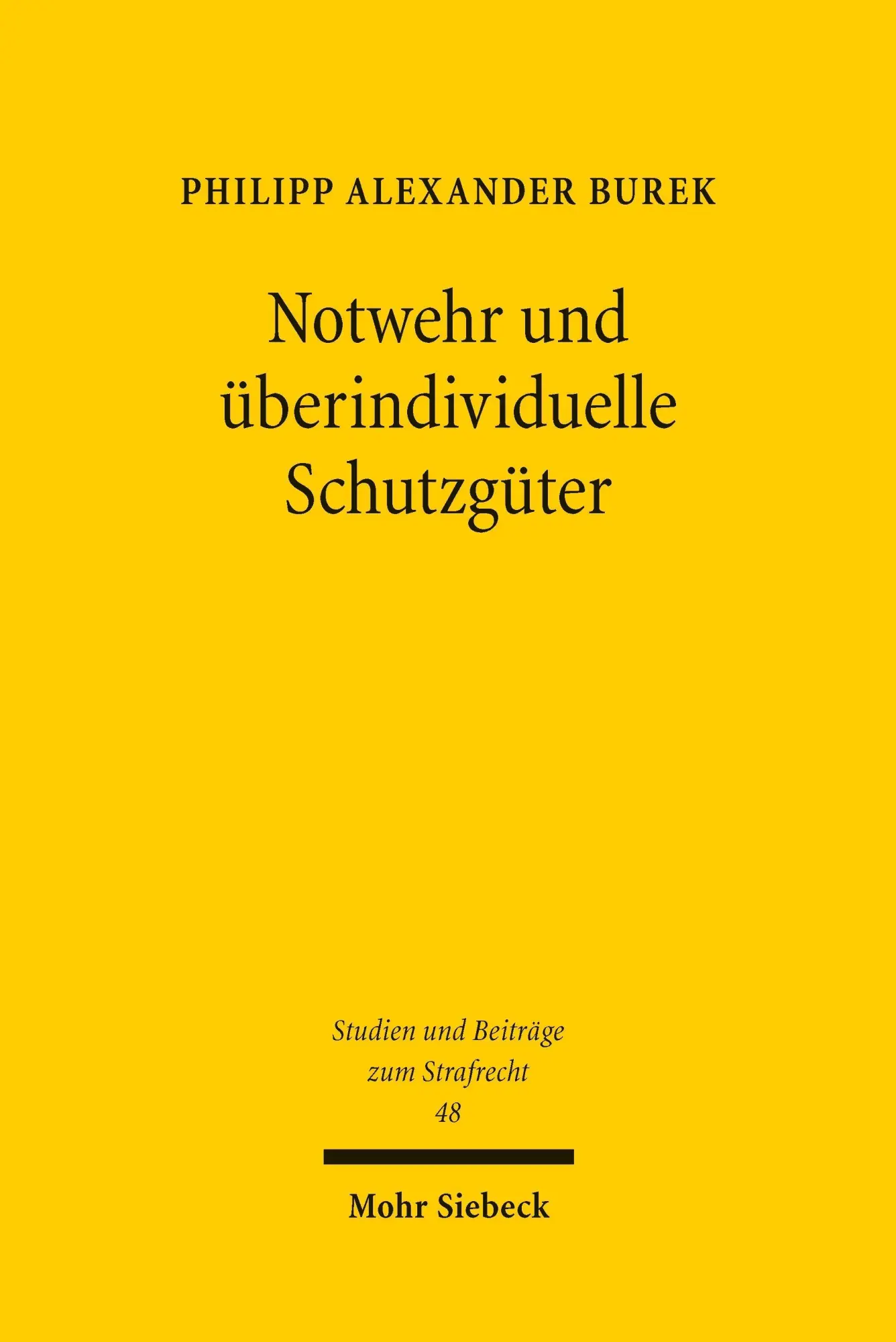 Cover: 9783162004901 | Notwehr und überindividuelle Schutzgüter | Philipp Alexander Burek