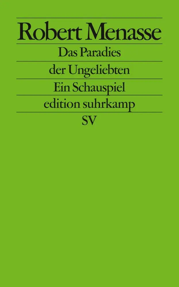 Cover: 9783518124901 | Das Paradies der Ungeliebten | Ein Schauspiel. Originalausgabe | Buch
