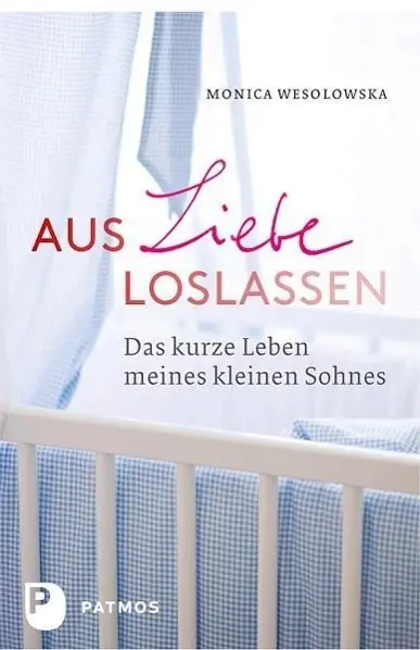 Cover: 9783843604901 | Aus Liebe loslassen | Das kurze Leben meines kleinen Sohnes | Buch