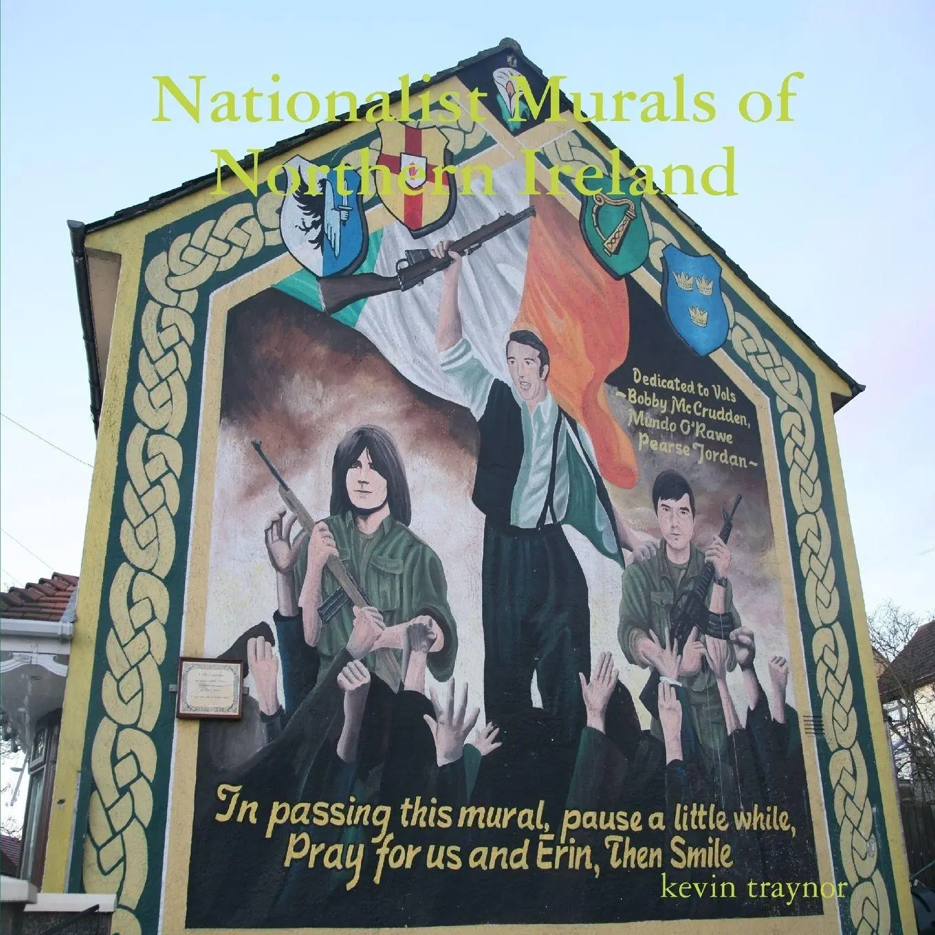 Cover: 9780955695001 | Nationalist Murals of Northern Ireland | Kevin Traynor | Taschenbuch
