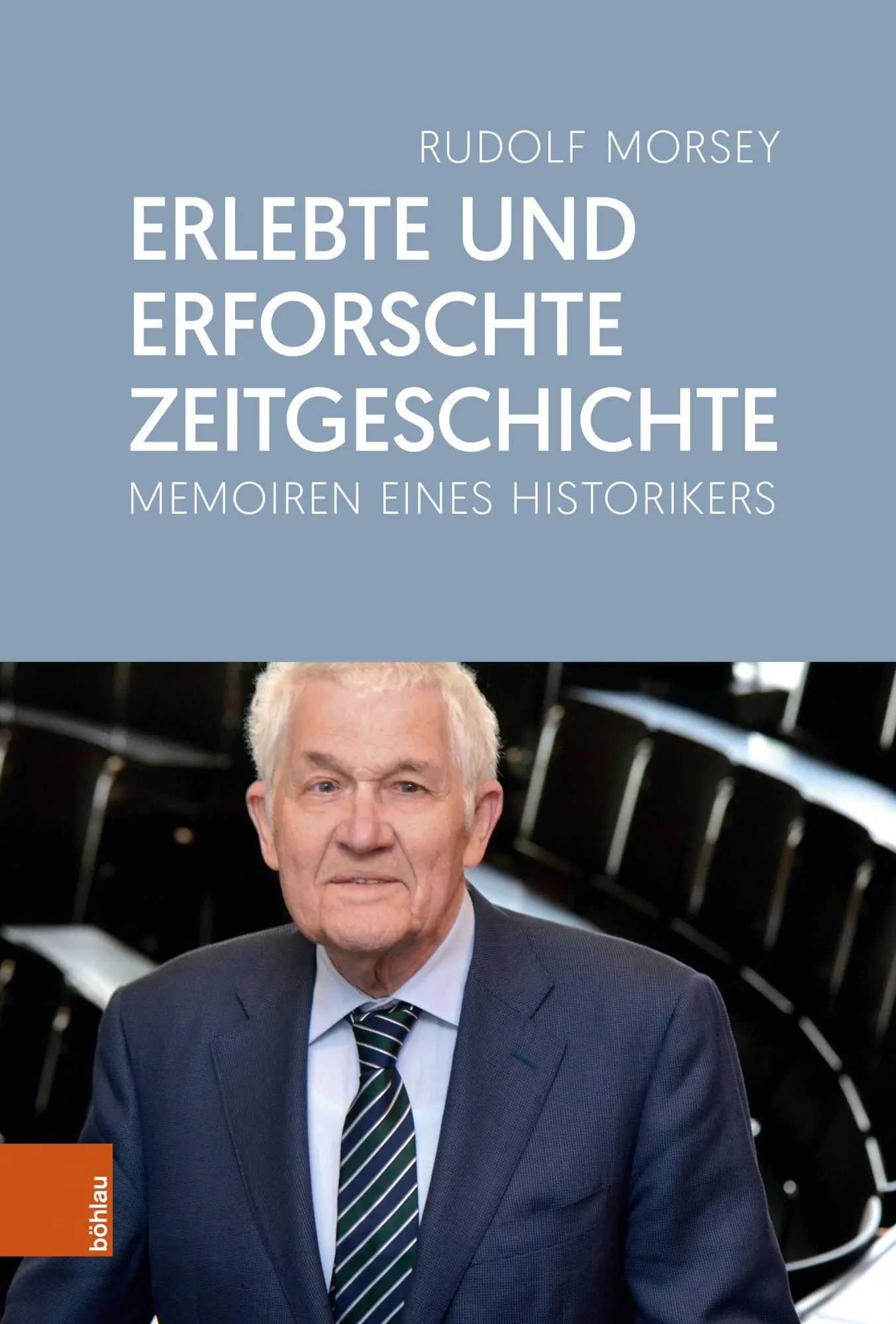 Cover: 9783412535001 | Erlebte und erforschte Zeitgeschichte | Memoiren eines Historikers