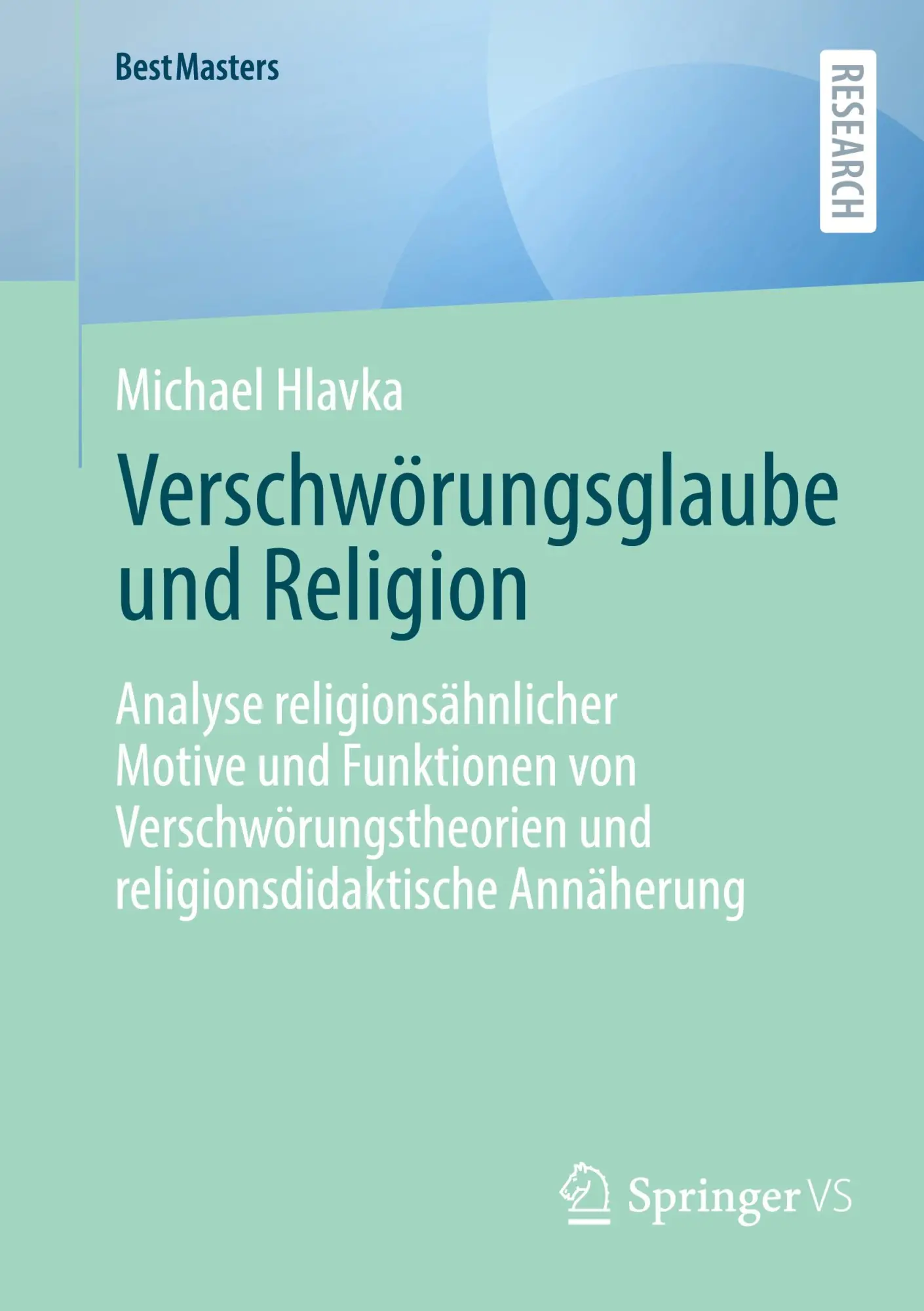 Cover: 9783658465001 | Verschwörungsglaube und Religion | Michael Hlavka | Taschenbuch | x
