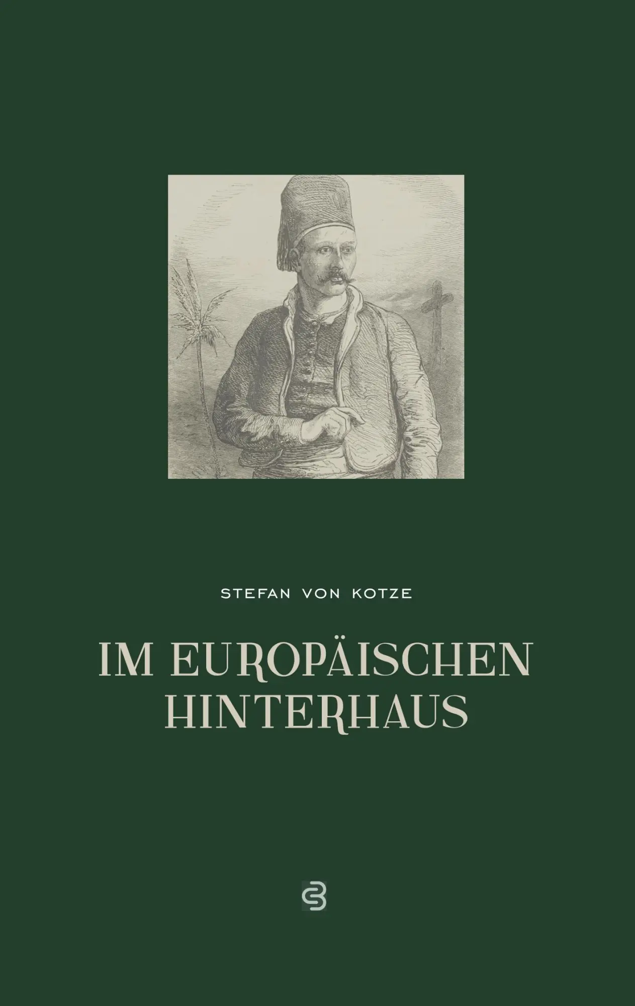 Cover: 9783750435001 | Im europäischen Hinterhaus | Stefan von Kotze | Taschenbuch | 184 S.
