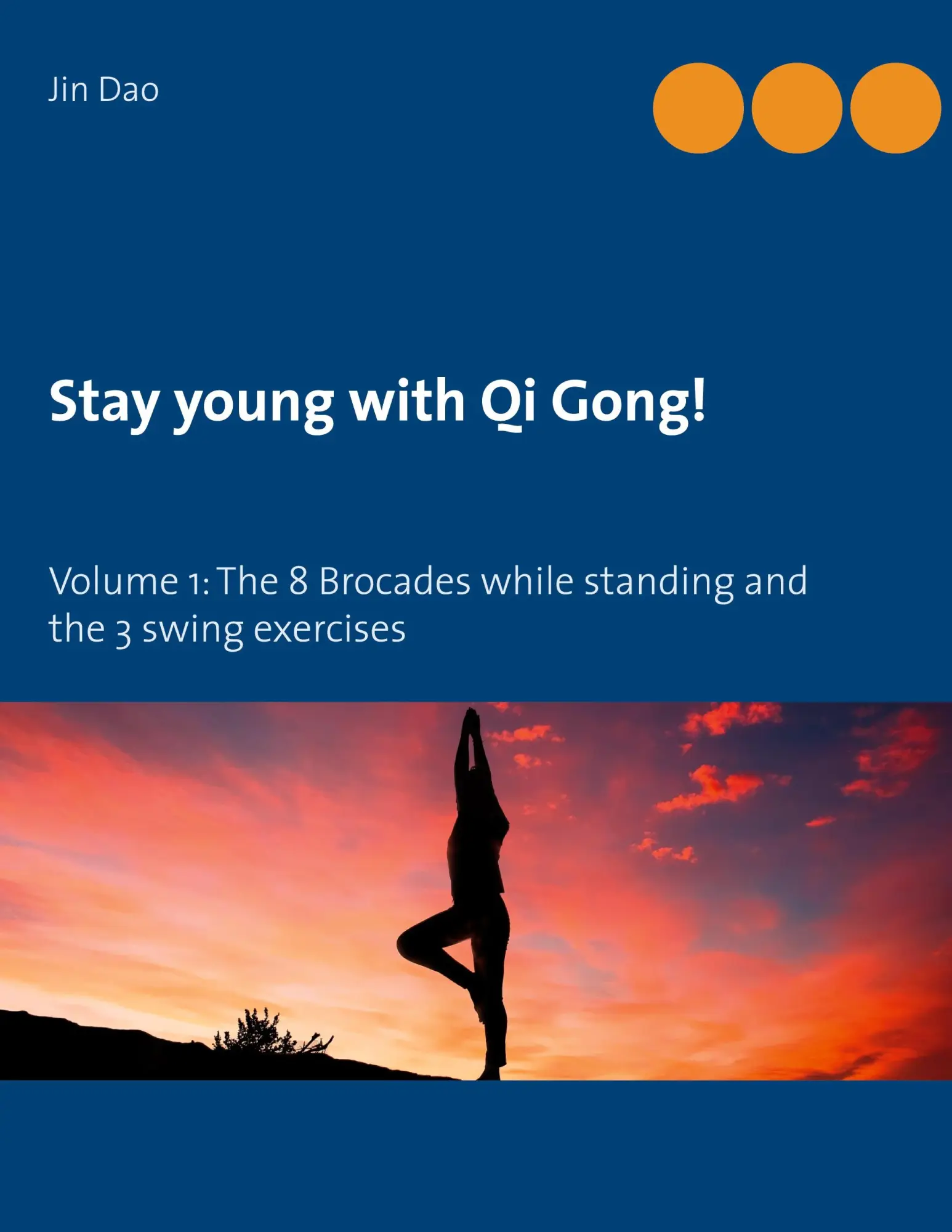 Cover: 9783753405001 | Stay young with Qi Gong | Jin Dao | Taschenbuch | 52 S. | Englisch