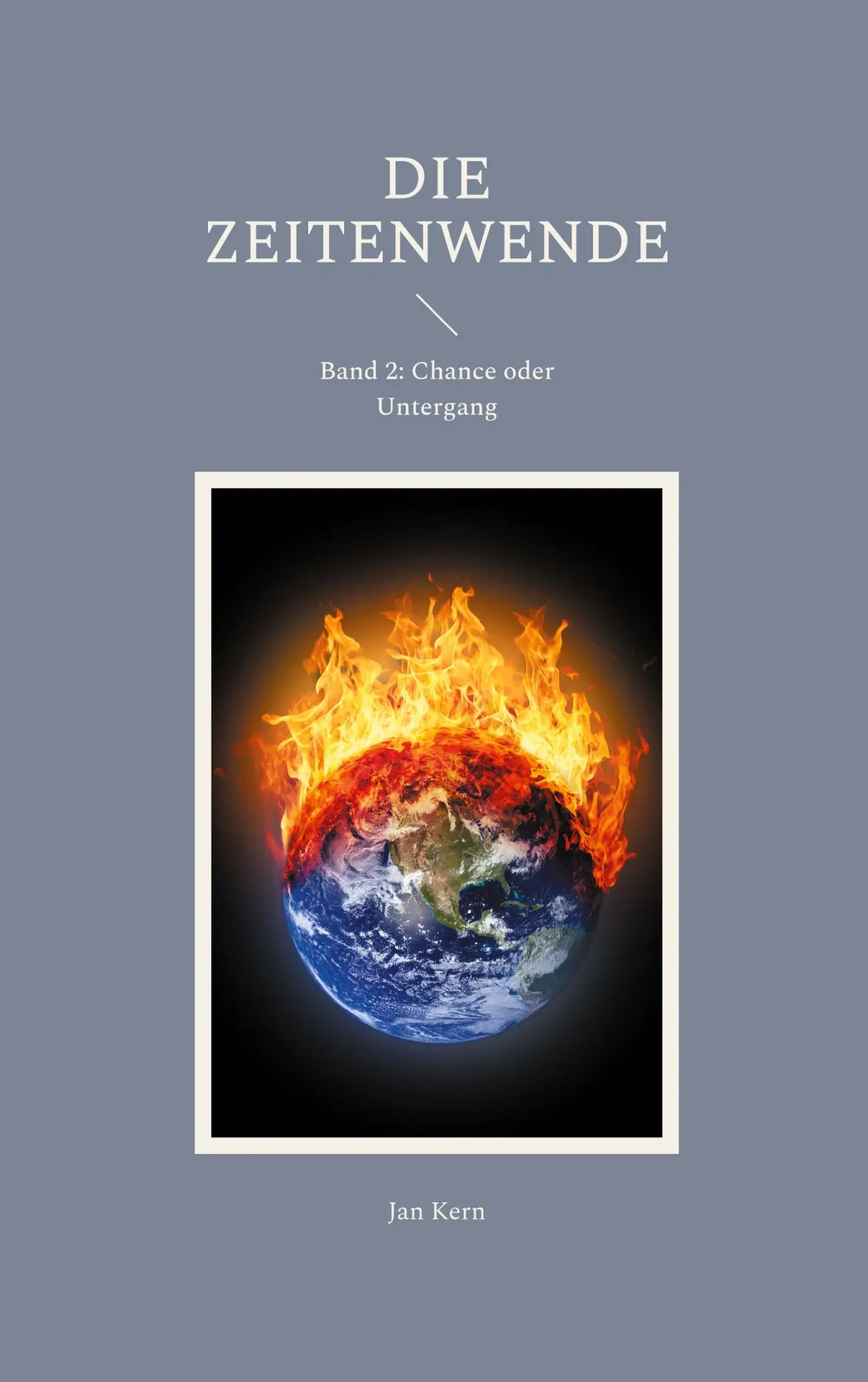 Cover: 9783819215001 | Die Zeitenwende | Band 2: Chance oder Untergang | Jan Kern | Buch