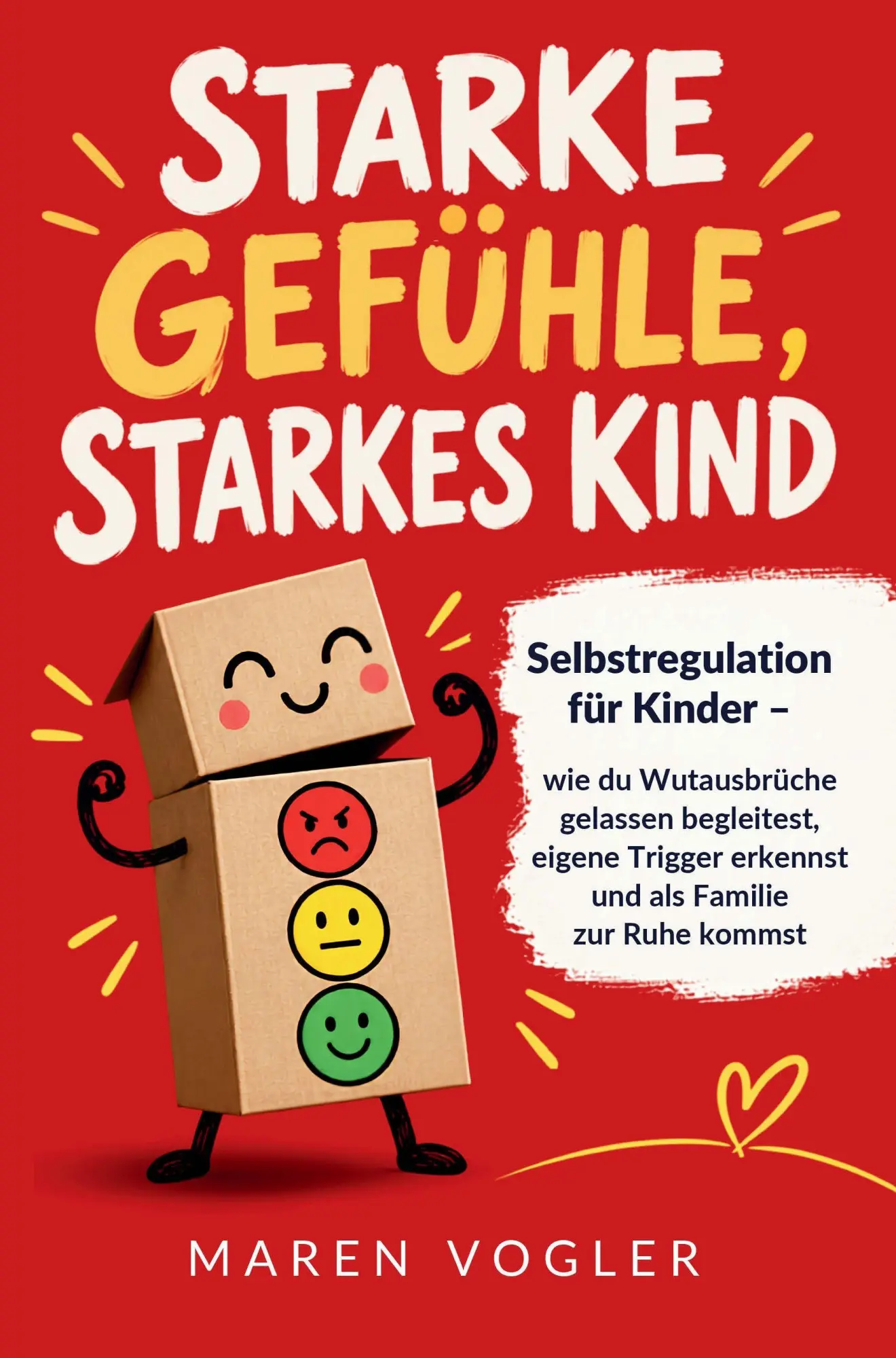 Cover: 9783913265001 | Starke Gefühle, starkes Kind | Maren Vogler | Taschenbuch | Deutsch