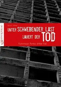 Cover: 9783955605001 | Unter schwebender Last lauert der Tod | Ulrich Völkel | Taschenbuch