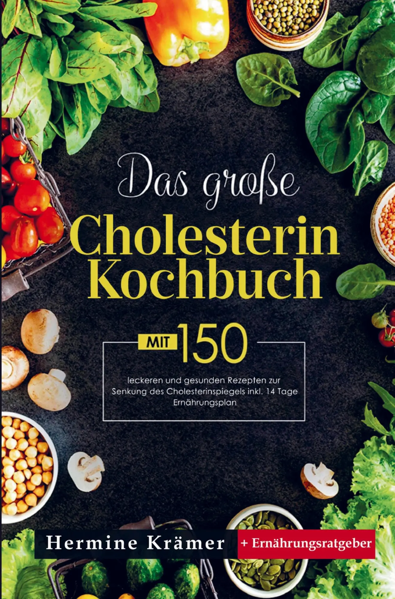 Cover: 9789403715001 | Das große Cholesterin Kochbuch mit 150 leckeren und gesunden...