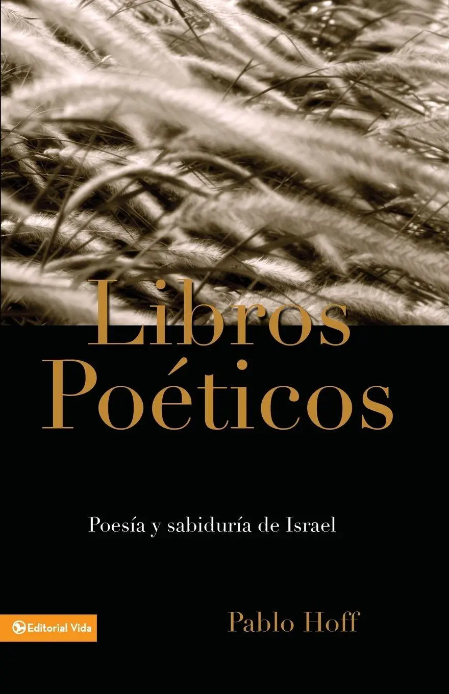 Cover: 9780829715101 | El Libros Po¿¿ticos | Poes¿¿a Y Sabidur¿¿a de Israel | Pablo Hoff