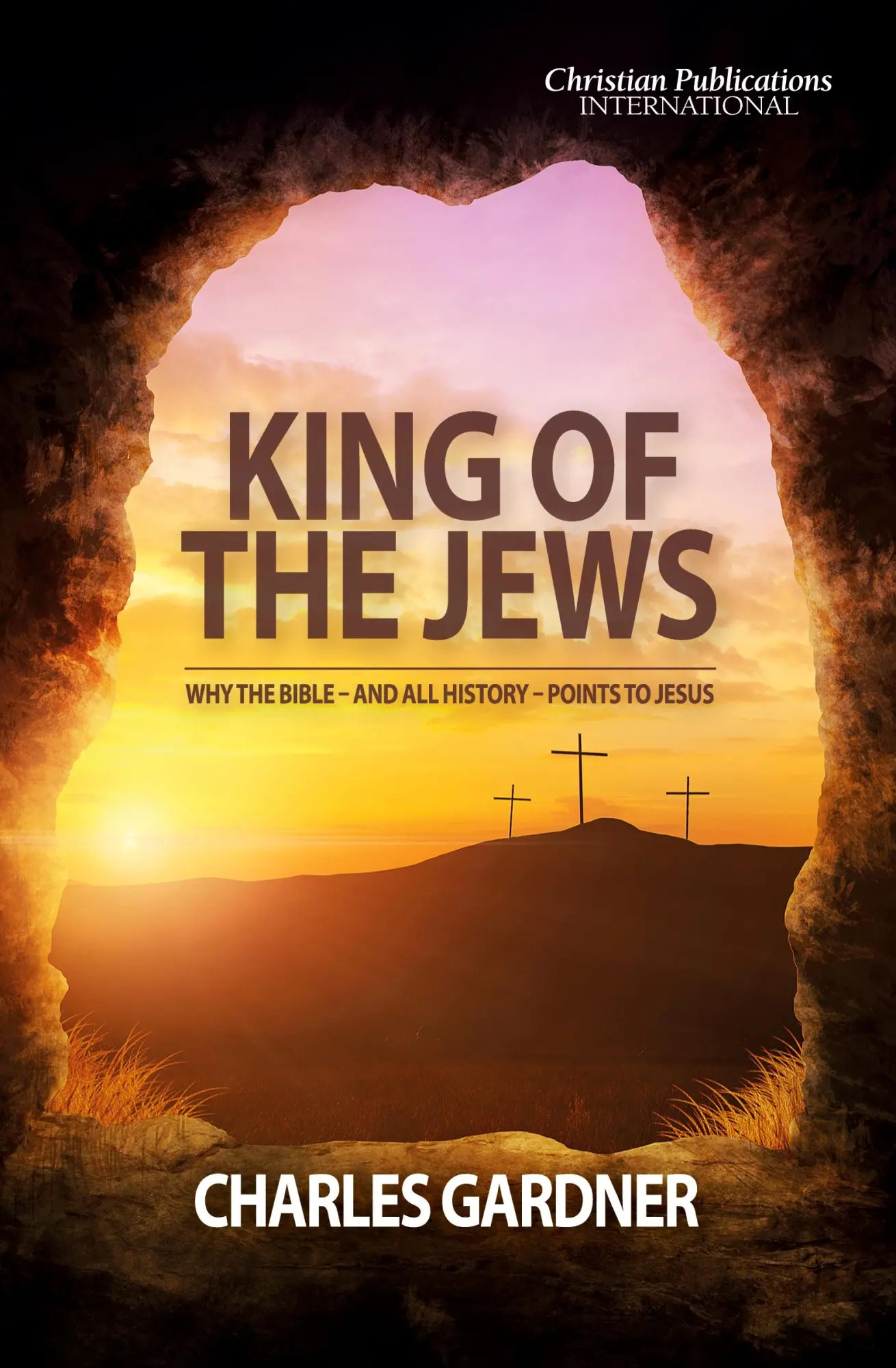 Cover: 9781789265101 | King of the Jews | Why the Bible - and all history - points to Jesus