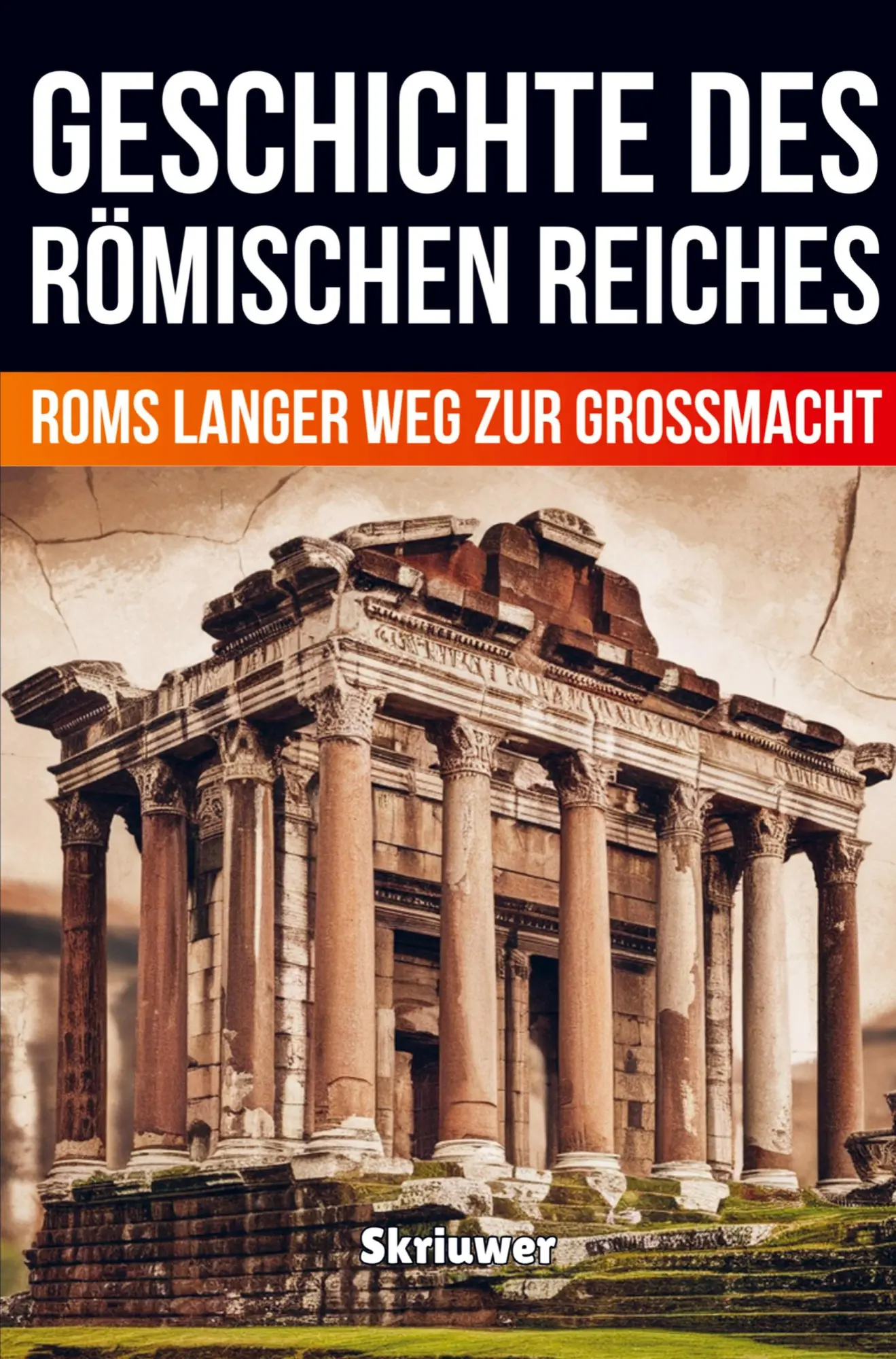 Cover: 9783565085101 | Die Geschichte des Römischen Reiches | Auke de Haan | Taschenbuch