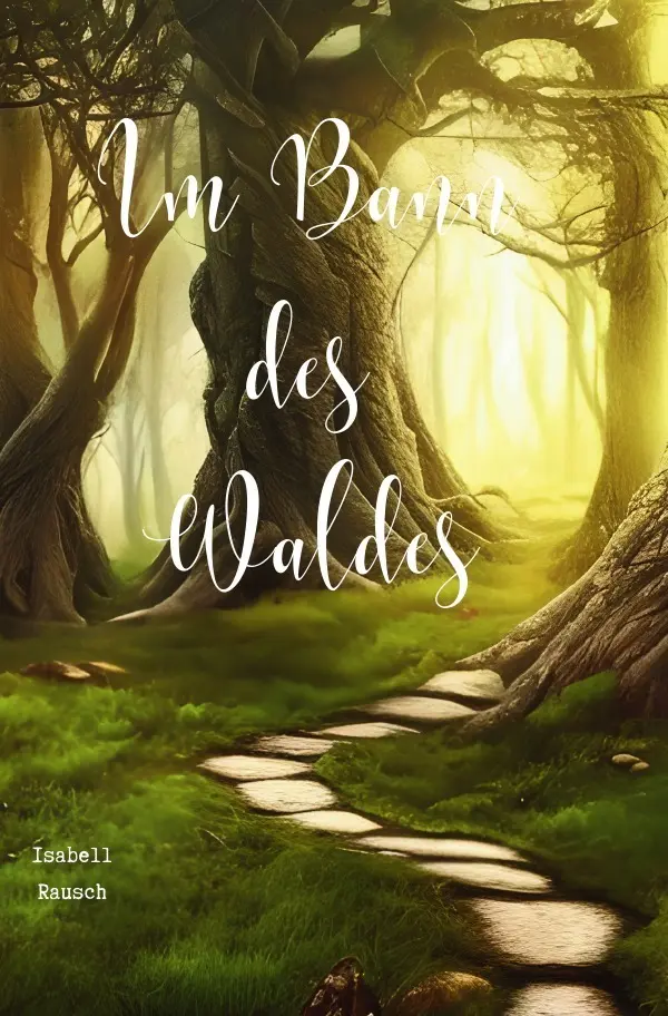 Cover: 9783758445101 | Im Bann des Waldes | Isabell Rausch | Taschenbuch | 368 S. | Deutsch