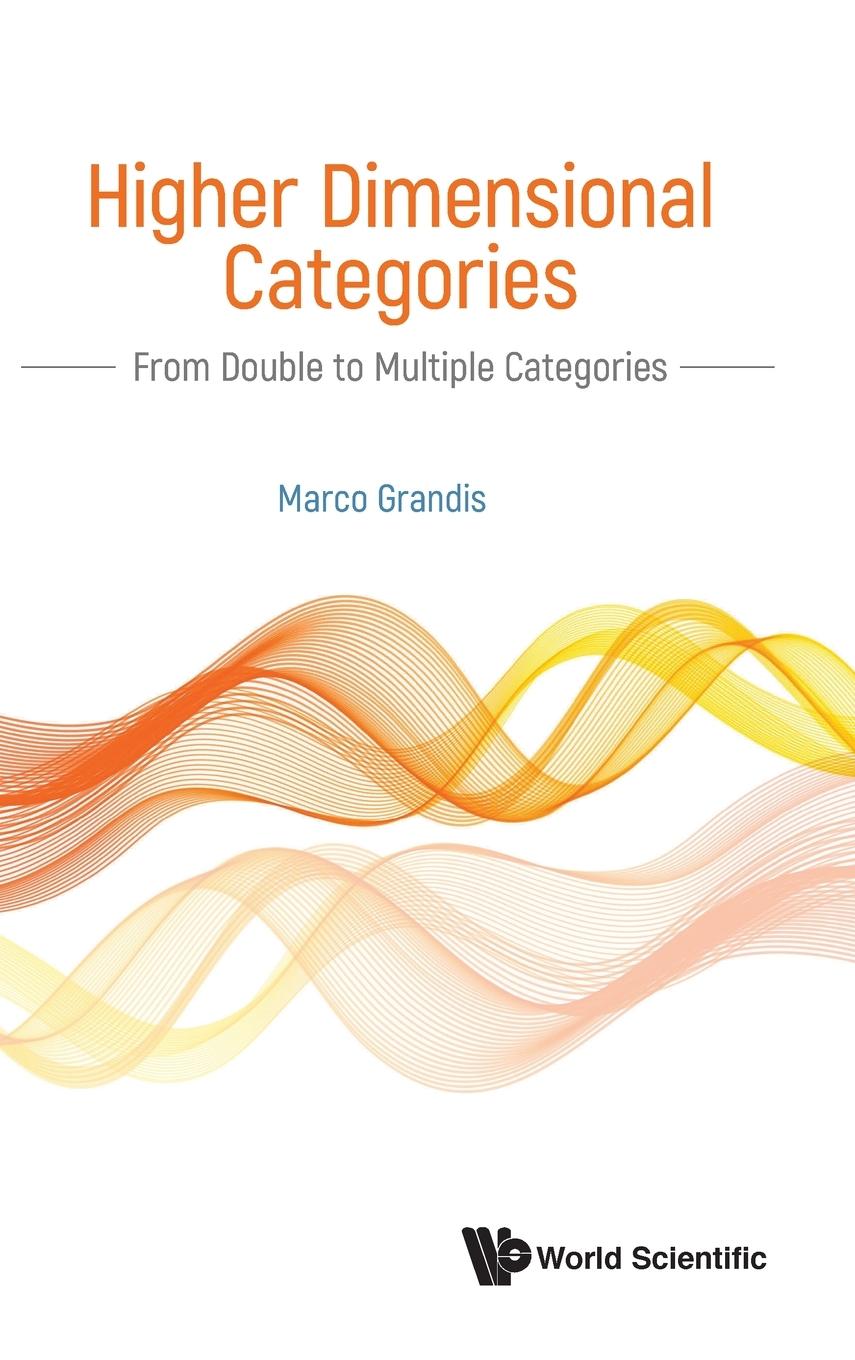Cover: 9789811205101 | HIGHER DIMENSIONAL CATEGORIES | Marco Grandis | Buch | Englisch | 2019