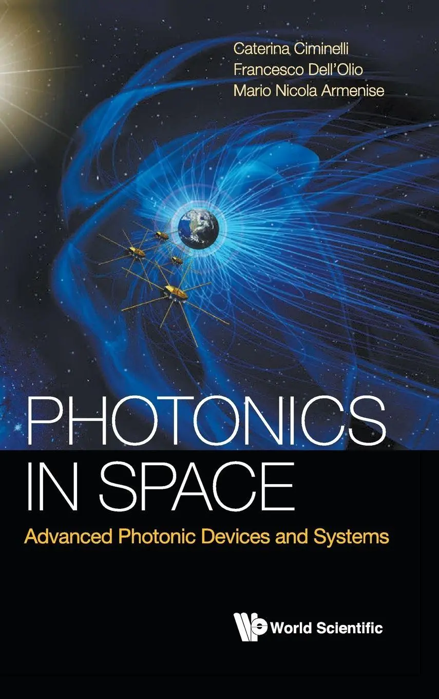 Cover: 9789814725101 | PHOTONICS IN SPACE | ADVANCED PHOTONIC DEVICES AND SYSTEMS | Caterina