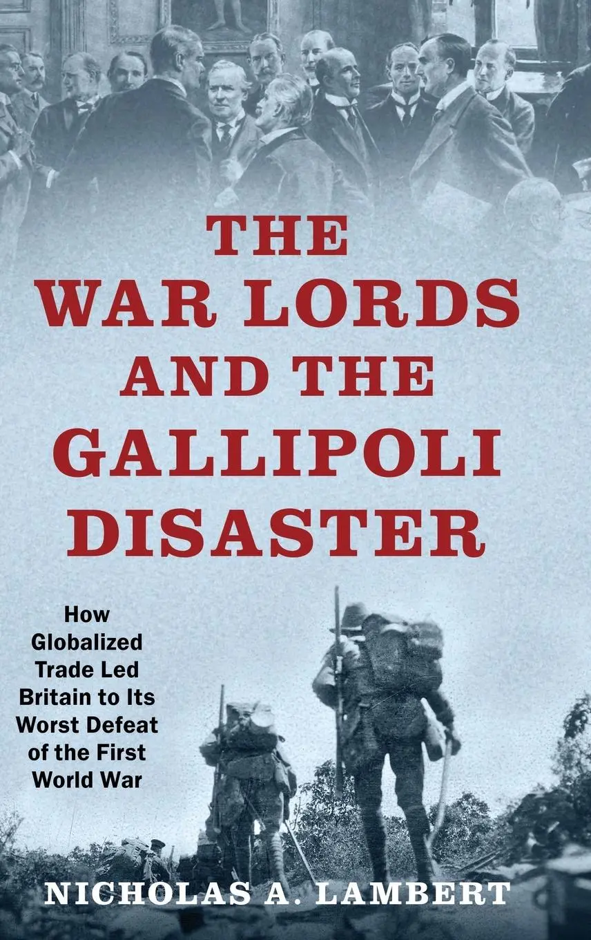 Cover: 9780197545201 | War Lords and the Gallipoli Disaster | Nicholas A Lambert | Buch