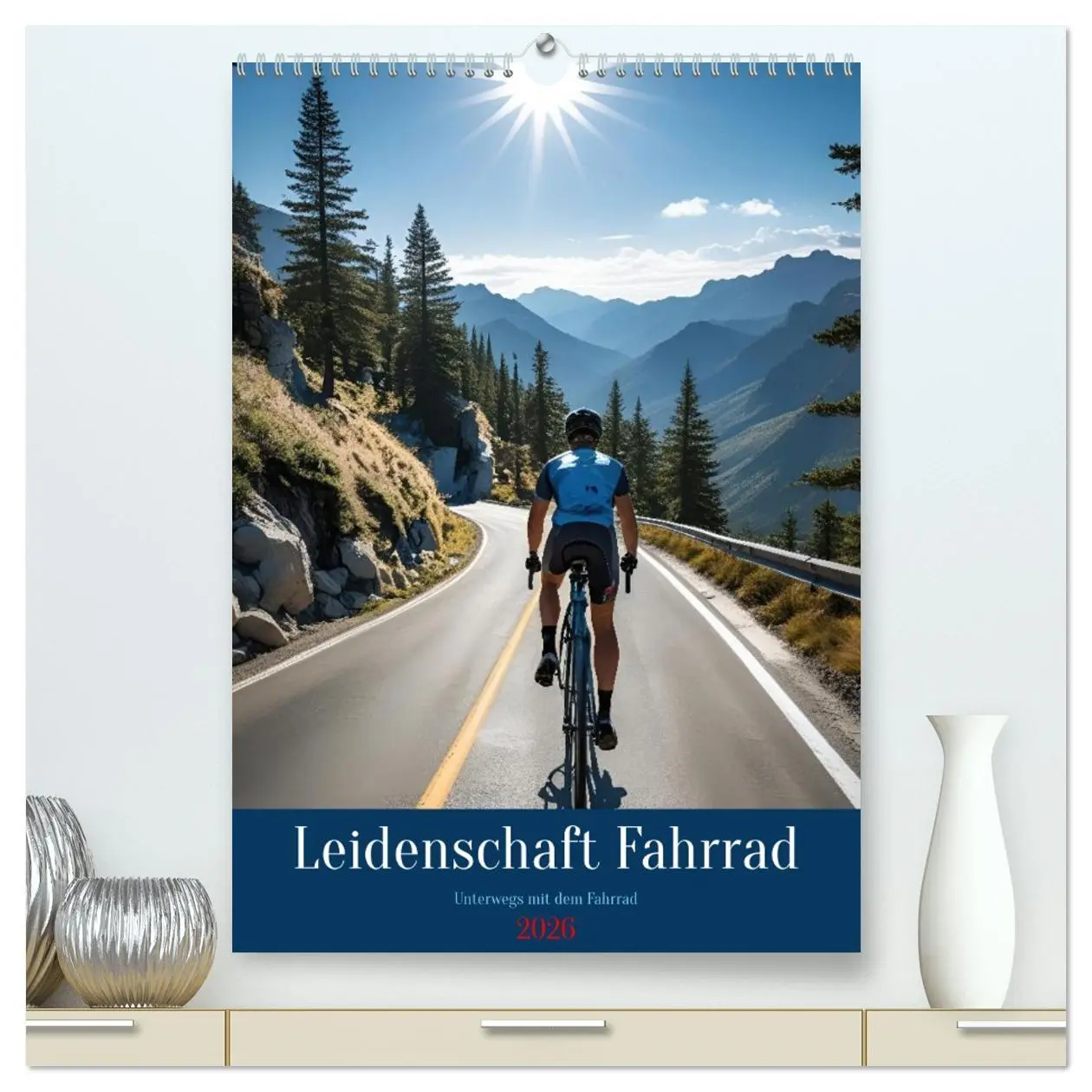 Cover: 9783516635201 | Leidenschaft Fahrrad (hochwertiger Premium Wandkalender 2026 DIN A2...