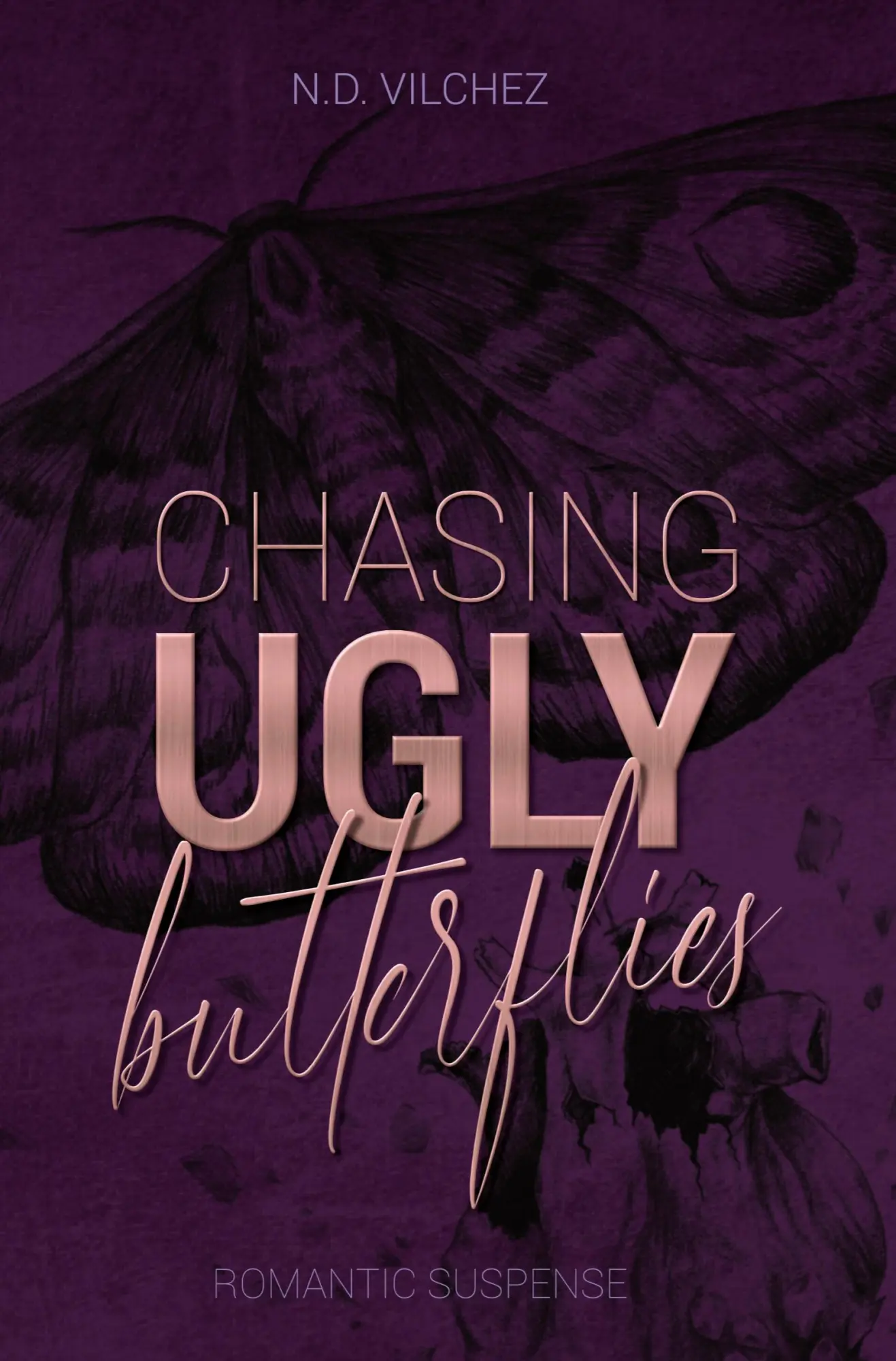 Cover: 9783757995201 | Chasing ugly butterflies | N. D. Vilchez | Taschenbuch | 396 S. | 2024