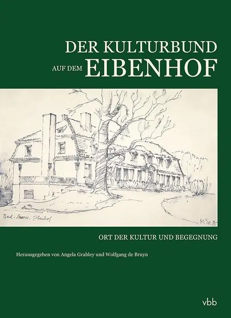 Cover: 9783947215201 | Der Kulturbund auf dem Eibenhof | Ort der Kultur und Begegnung | Buch