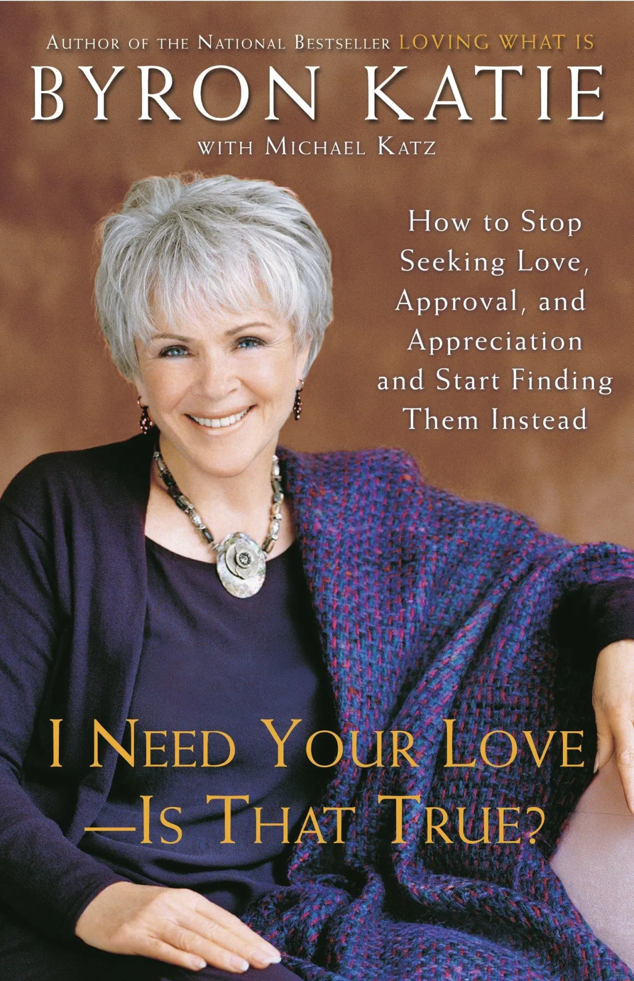 Cover: 9780307345301 | I Need Your Love - Is That True? | Byron Katie (u. a.) | Taschenbuch
