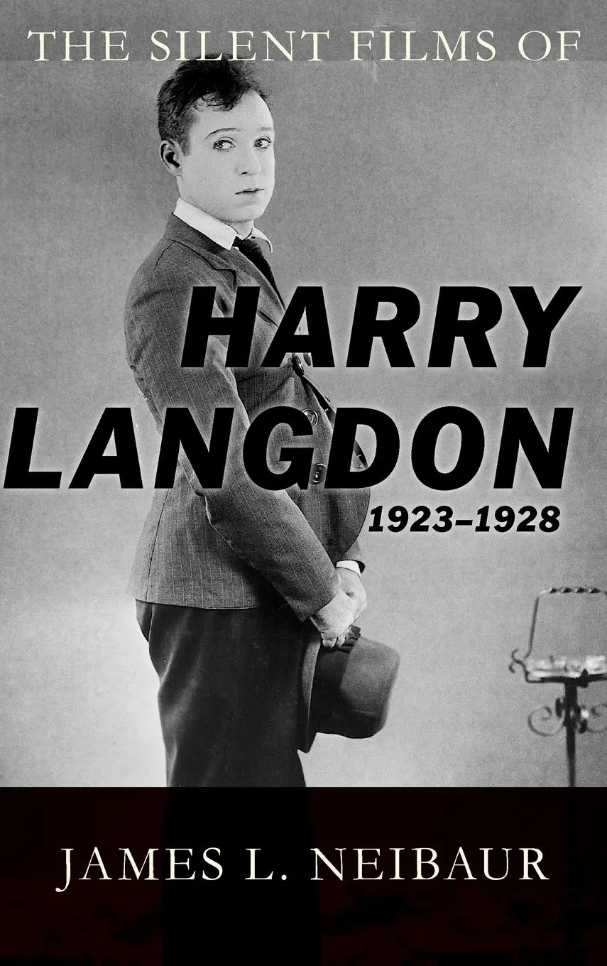 Cover: 9780810885301 | The Silent Films of Harry Langdon (1923-1928) | James L. Neibaur