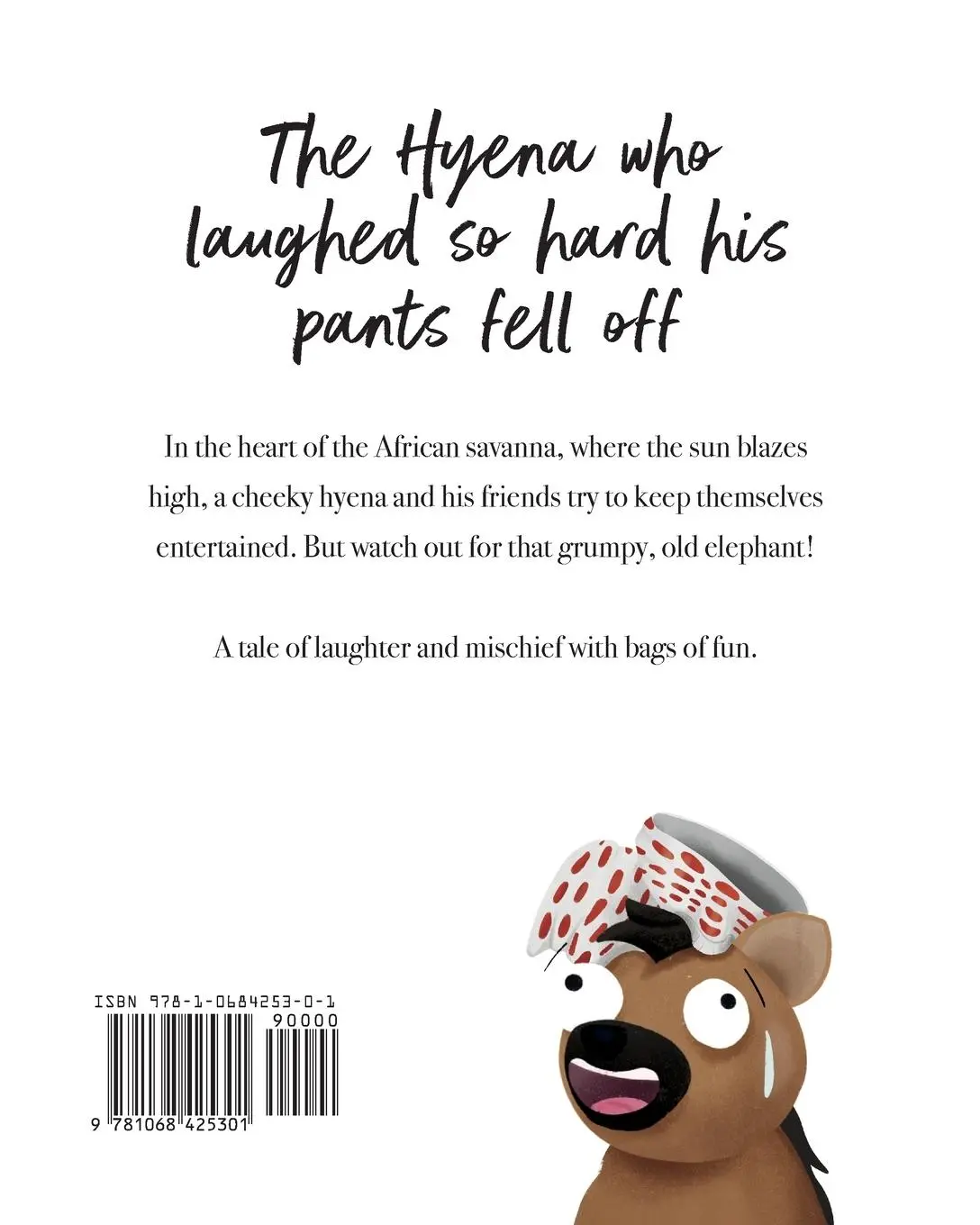 Rückseite: 9781068425301 | The Hyena who laughed so hard his pants fell off | James Croft | Buch