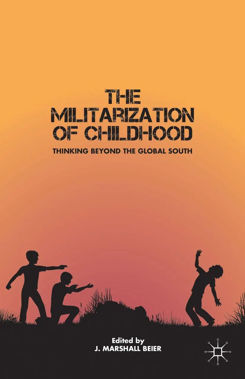 Cover: 9781137415301 | The Militarization of Childhood | Thinking Beyond the Global South